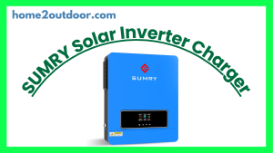 Read more about the article SUMRY Solar Inverter Charger Review