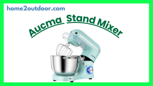 Read more about the article Aucma Stand Mixer Review