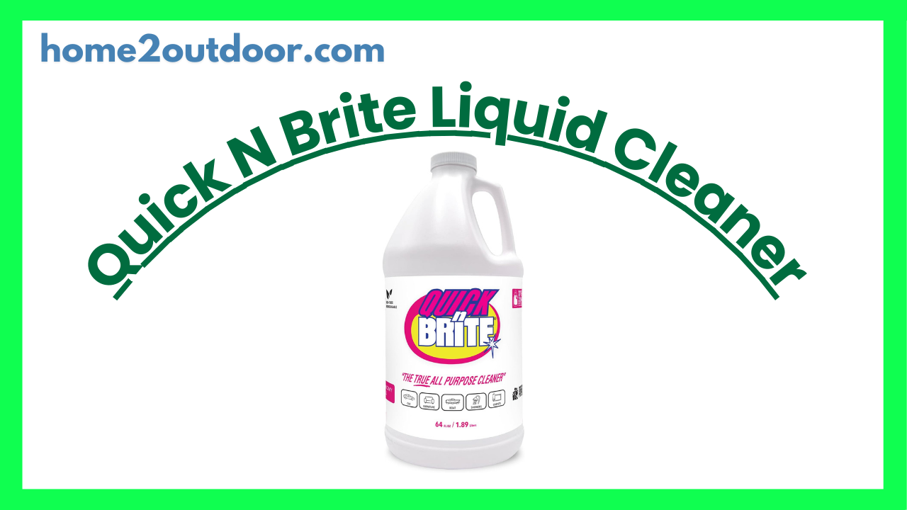 Read more about the article Quick N Brite Liquid Cleaner Review