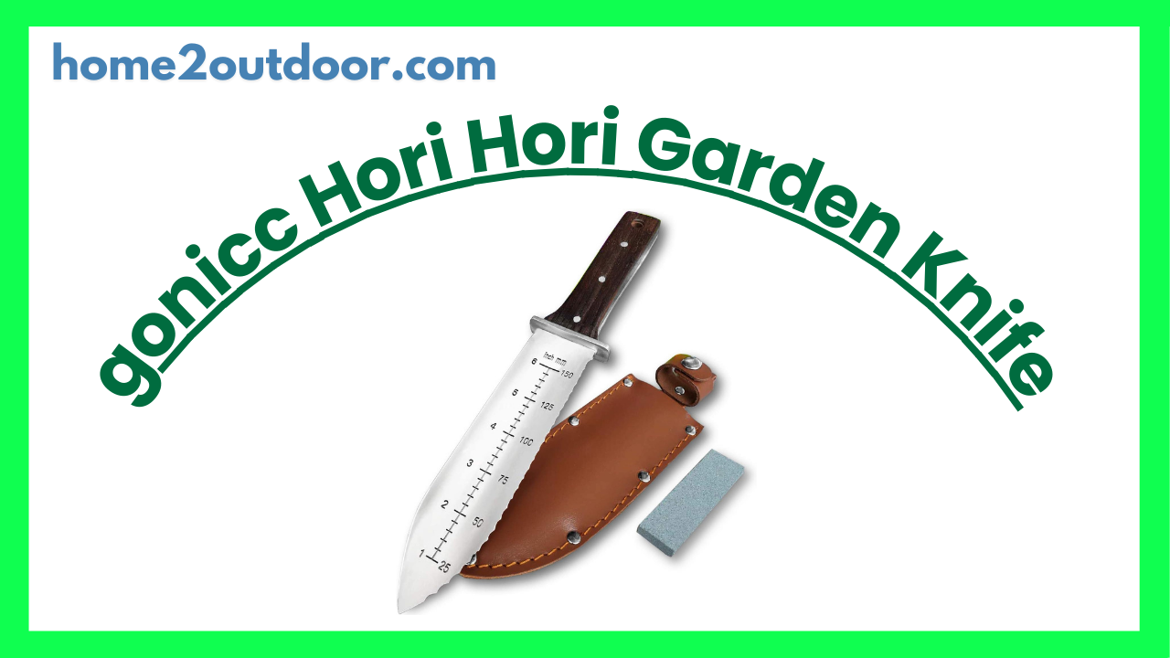 Read more about the article gonicc Professional Hori Hori Garden Knife