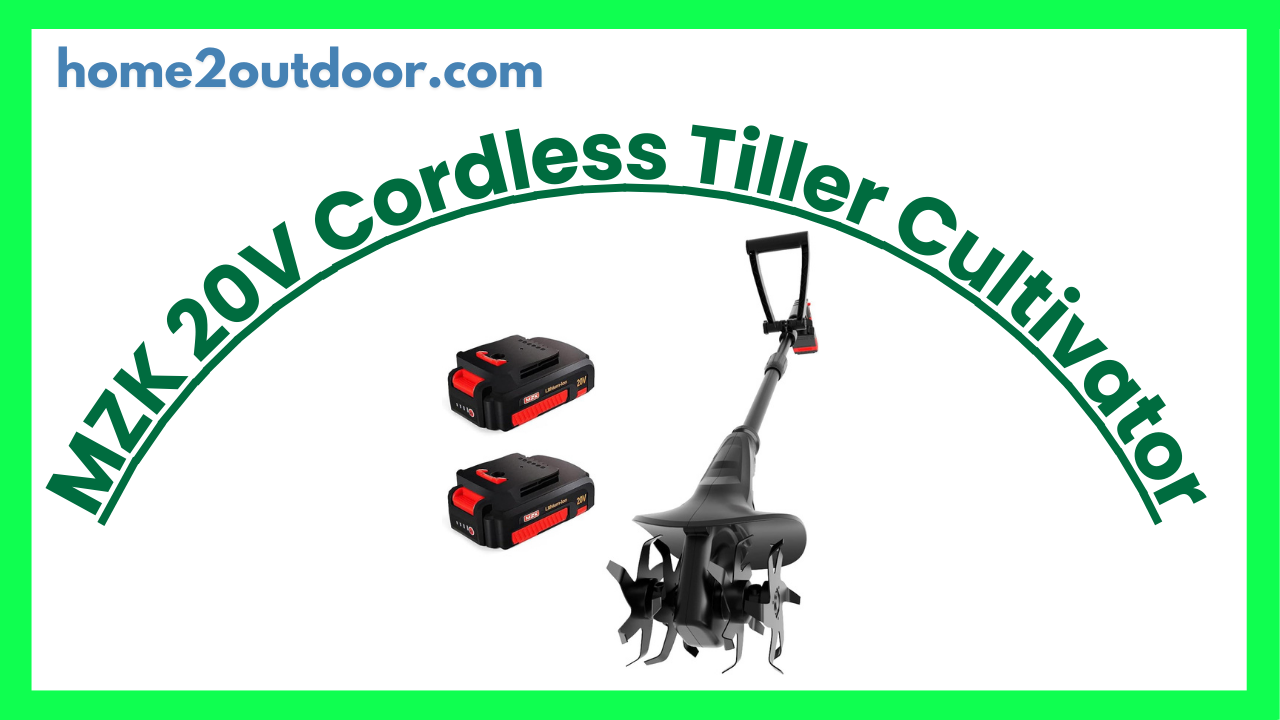 Read more about the article MZK 20V Cordless Tiller Cultivator