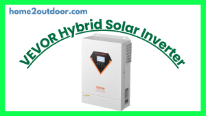 Read more about the article VEVOR Hybrid Solar Inverter Review