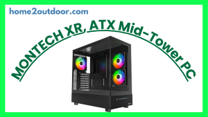 Read more about the article MONTECH XR, ATX Mid-Tower PC Gaming Case