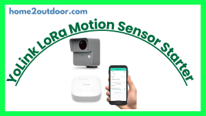 Read more about the article YoLink LoRa Motion Sensor Starter Kit