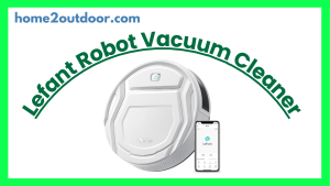 Read more about the article Lefant Robot Vacuum Cleaner