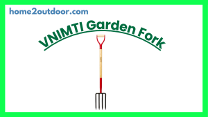 Read more about the article Best VNIMTI Garden Fork Review
