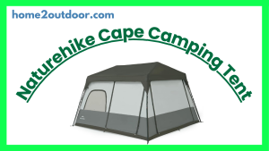 Read more about the article Naturehike Cape 4/6/8 Person Camping Tent
